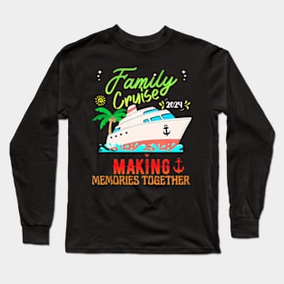 Family Cruise 2024 Family Vacation Making Memories Together Long Sleeve T-Shirt